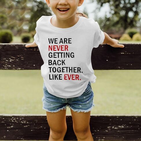 Country Music Shirt for Kids Girls We are Never Getting Back Together Like Ever Letters Graphic Tee in Saudi Arabia