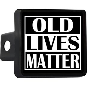 Funny Trailer Hitch Cover Plug Gift Idea Car Truck Old Lives Matter Senior Citizen Novelty Cup Retirement Birthday Gag Gift Mom Dad Grandma or Grandpa