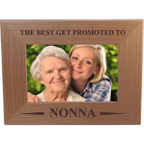 Only The Best Get Promoted to Nonna - 4x6 Inch Wood Picture Frame - Great Gift for Mothers's Day Birthday for Mom Grandma Wife