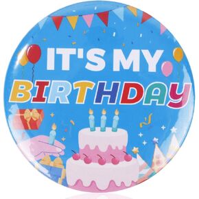It's My Birthday Pin, 2.28 Inch Diameter Happy Birthday Badge Pins Boys Girls Brooch Cute Badge for Women Men Gifts Party Decorations