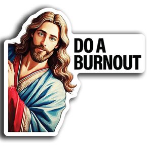 Do a Burnout Sticker Decal 3-Pack – Funny Jesus Peeking Vinyl Car Window Decals – Durable Weatherproof Stickers for Cars, Trucks, and Laptops - KCD4065