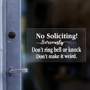 8 Pieces Funny No Soliciting Window Sticker Decal 7.9 x 4.5 Inch Self Adhesive No Soliciting Sign Seriously Don't Make It Weird Sticker for House Window Door Business