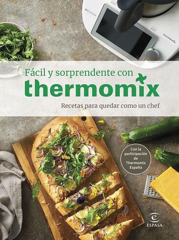 Fácil y sorprendente con THERMOMIX. Recetas para quedar como un Chef in Saudi Arabia
