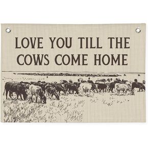 Love You Till the Cows Come Home Banner – Rustic Linen Canvas Wall Hanging Flag, Farmhouse Animal Quote Sign for Kitchen Bedroom Living Room 20x30