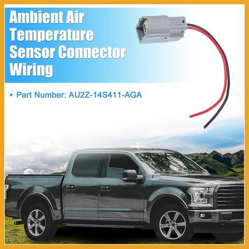 Ambient Air Temperature Sensor Connector Wiring Harnesses NO.AU2Z14S411AGA for Ford Edge Escape Explorer Fusion F150 F250 Super Duty for Lincoln Mark LT MKS MKT MKZ Replacement in Saudi Arabia