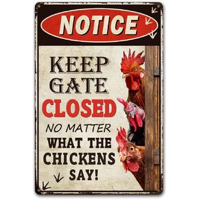 Humorous Chicken Coop Sign - "Keep Gate Closed“ Decorative Metal Sign for Farm or Home 12" * 8" (261)