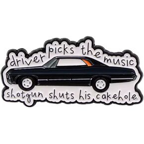 Driver Picks the Music Shotgun Shuts His Cakehole Supernatural Baby Car Dean Winchester TV Show Fantasy Horror Drama Magic 1.3" Enamel Pin Badge