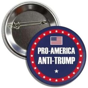 Political Button, Pro-America Anti-Trump Design, 2.25 Inches, Badge Pin