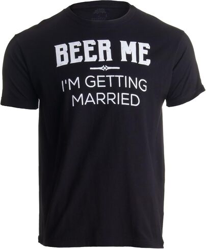Beer Me, I'm Getting Married/Groom Groomsmen Funny Bachelor Party Joke Wedding T-Shirt in Kuwait