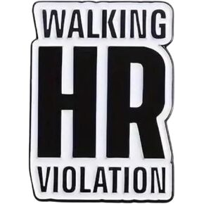 Funny Walking HR Human resources Violation Enamel Pin, Black and White, 1.18 inches