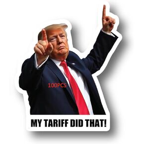 100pcs Trump I Did That My Tariff Did That Stickers Gas Pump Stickers Decal, Donald Trump Merchandise, Anti-Trump Stickers