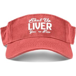 Shut up Liver You're fine Hat Sun Visor for Teens Sun Visor Hats Packable Running Cap