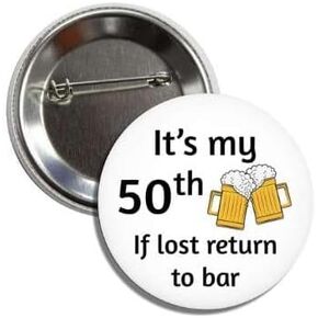 50th Birthday Gifts for Her or Him, Funny Birthday Pins Gifts for Women for Men, Birthday Button Pinback, 50 Years Old Birthday Badge Gift for Adults