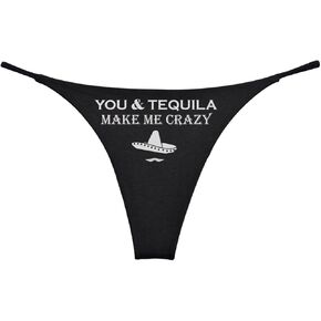 You And Tequila Make Me Crazy Thong Womens (Pack of 1)