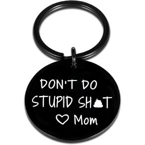 Ambregrissun لا تفعل stupi st keychain أنبوب هدايا عيد ميلاد مضحك للابن ابنة المراهقين من أمي هدية للمراهقين بويت فتاة