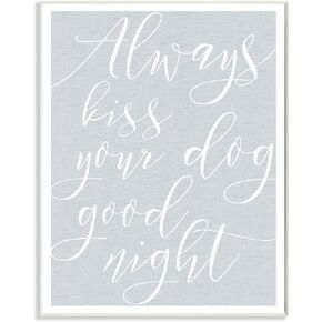 The Stupell Home Décor Collection Always Kiss Your Dog Goodnight Blue Oversized Wall Plaque Art, 13 x 19