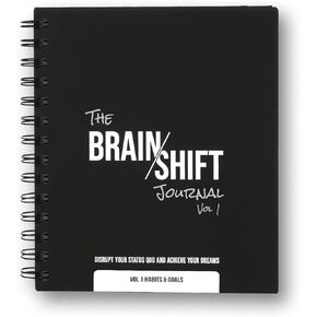 The Brain Shift Journal - Scientifically Proven Guided Journal for Goal Setting and Achieving: A 13-Week Undated Planner, Organizer, and Notebook for Personal Productivity