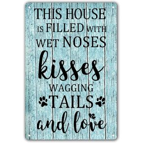 Funny Dog House Rules Tin Sign Dog Room Wall Decor Dogs Welcome Home Signs This House Is Filled With Kisses Wagging Tails Wet Noses Metal Sign 8x12 Inch