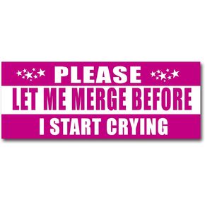 Please Let Me Merge Before I Start Crying Magnet Decal, Automotive Magnet for Car Truck SUV (Pink - Rectangular)