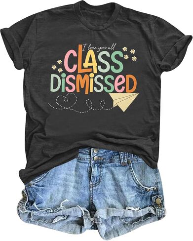 Last Day of School Teacher Shirt: Women I Love You All Class Dismissed Shirts School Graduation Tee in Saudi Arabia