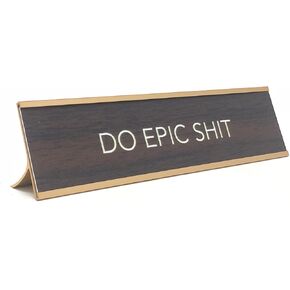 Do Epic Shit Novelty Nameplate Style Desk Sign (Brown)