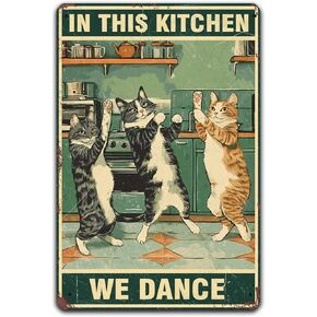 Metal Tin Logo Fun Cat, Retro Vintage Poster "We Dance in This Kitchen", Love Cooking Poster, Kitchen Cat Tin Painting, Wall Decoration Caf é Bar Bedroom Restaurant Logo 12x8 inches