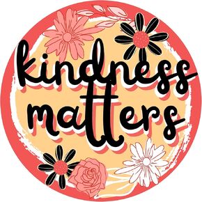 Kindness Matters Magnet, Inspirational Floral Magnetic Decal, Removable and Reusable Bumper Stickers, 5.5 Inches