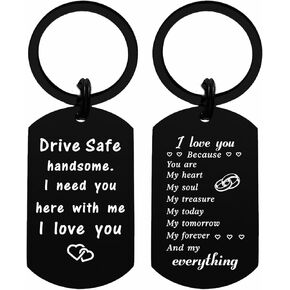 Drive Safe Keychain for Him - Valentines Day Gifts for Him Men Husband Boyfriend Birthday Anniversary Just Because Gift