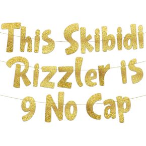 This Skibidi Rizzler is 9 No Cap Gold Glitter Banner - 9th Birthday Party Supplies, Ideas, Gifts and Decorations