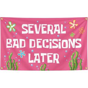 Funny Tapestry "SEVERAL BAD DECISIONS LATR" 3X5 Feet - Polyester Material - Dormitory/Room/Living Room/Office/Fun Decoration/Party/Car Rear Party/Fan Support/ (seaweed)