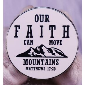 Our Faith Can Move Mountains Jesus Christ Christian Matthews 17:20 Bible Verse 1.2" Enamel Pin Badge