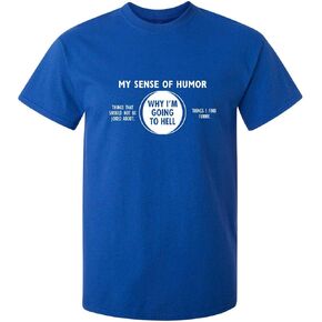 Why I'm Going to Hell Adult Humor Graphic Novelty Sarcastic Funny T Shirt