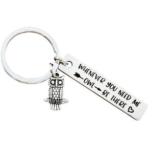 Owl Lover Gift Owl Keychain Whenever You Need Me Owl Be There Keychain