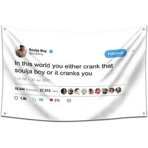 In This World You Either Crank That Soulja Boy Flag,3x5 Feet Banner,Funny Poster UV Resistance Fading & Durable Man Cave Wall Flag with 4 Brass Grommets for College Dorm Room Decor
