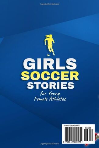 Girls Soccer Stories for Young Female Athletes: Inspirational Stories & Winning Strategies from the Most Legendary Soccer Women in History in Saudi Arabia