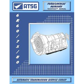 6R60/75/80 Transmission Repair Manual (6R60 Transmission - 6R60 Transmission Master Kit - 6R60 Explorer - Best Repair Book Available!)