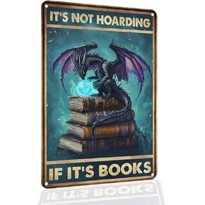 Funny Dragon Tin Sign,It's Not Hoarding If It's Books Sign Cafe Bedroom Library Bookshelf Wall Vintage Home Decor 8x12 Inch