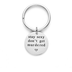 LParkin Stay Sexy Don't Get Murdered Keychain Stainless Steel My Favorite Murder Keychain Murderino Gift
