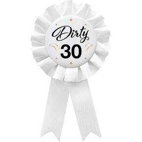 WOWOPA Dirty 30 Pin, Happy 30th Birthday Tinplate Badge Pin, 30 Years Old Birthday White Corsage Rosette Button Pin Party Decorations