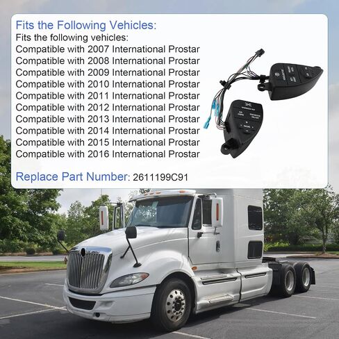 Steering Wheel Cruise Control Switch Compatible with 2007-2016 International Prostar Replace# ‎2611199C91 in Saudi Arabia