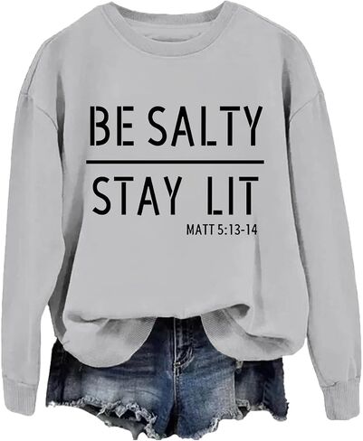 Be Salty Stay Lit Sweatshirt, Be Salty Stay Lit Matthew 5:13-14 Funny Christian Saying! Sweatshirt, Unisex Shirt in Saudi Arabia