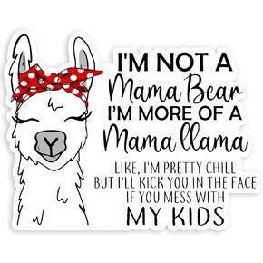 Not Mama Bear More Like Llama 5x5 Inches - Strong Adhesive Waterproof Mama Llama Sticker - Does not Fade, Used for Truck, Car, Helmet, Laptop, RV, Water Bottle, Boat