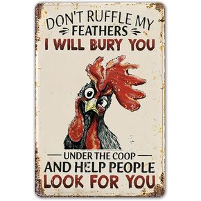 Funny Chicken Sign Don't Ruffle My Feathers Tin Sign Decor for Home, Chicken Coop, Farm, and Garden 8 x 12 Inch (287)