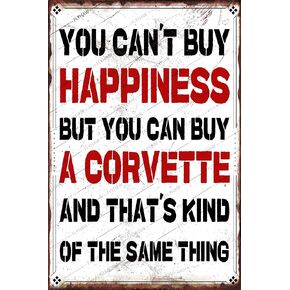 ديكور الجدار الرجعية لا يمكنك شراء السعادة ولكن يمكنك شراء ملصق Corvette Poster Creative Aluminium Sign Printed Metal Tin Sign