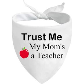 JXGZSO 1 Piece Funny Teachers Pet Bandana Trust Me My Mom’s a Teacher Dog Bandana (Mom a Teacher D)