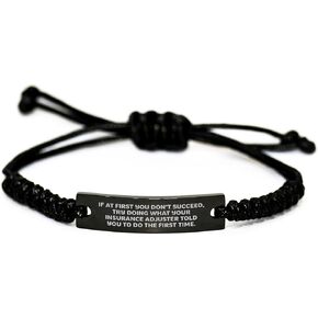 Insurance Adjuster Humor Rope Bracelet Funny Gift Ideas for Insurance Adjusters and Friends on Their Birthday with Encouragement Quote about Trying Again