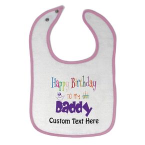 Custom Toddler & Baby Bibs Burp Cloths Dad Happy Birthday to My Daddy Dad Father Style C Cotton Baby Items for Baby Girl & Boy White Soft Pink Custom Text Here