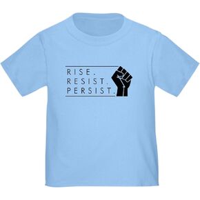 CafePress Rise. Resist. Persist. Toddler T Shirt Cute Toddler Graphic Tee, 100% Cotton
