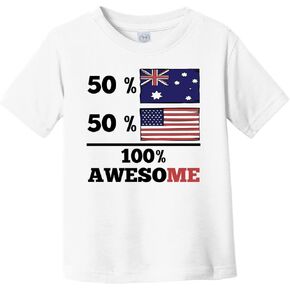 50% Australian 50% American 100% Awesome Infant Toddler T-Shirt