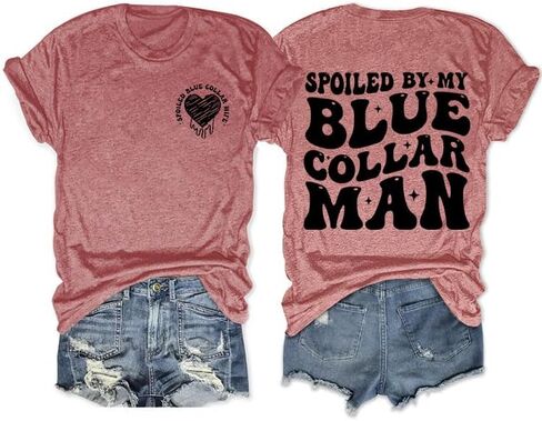 Spoiled Blue Collar Wife Shirt for Women, Spoiled by My Blue Collar Man Shirt, Funny O-Neck Short Sleeve Tops in Saudi Arabia